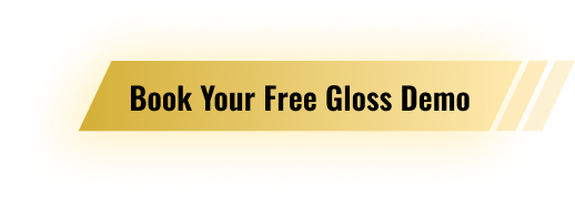 Book Your Free Gloss Demo