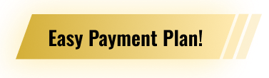 Easy Payment Plan!